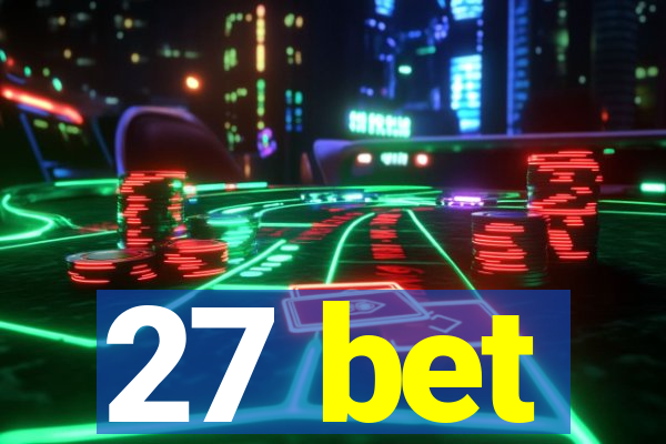 27 bet